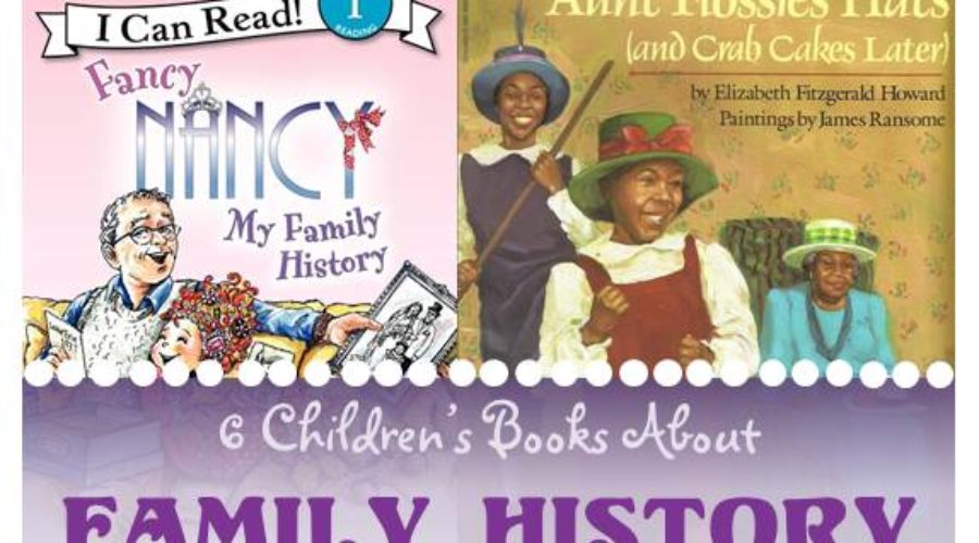 6 Children’s Books About Family History