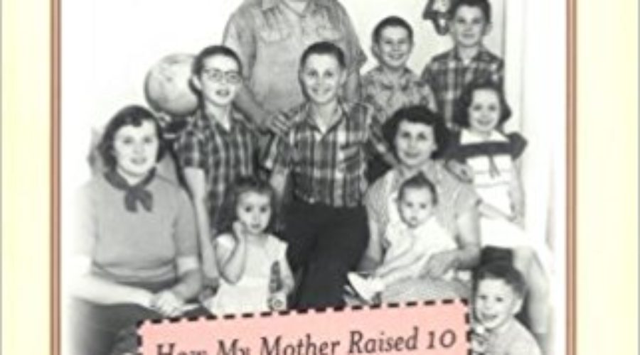 “The Prizewinner of Defiance, Ohio: How My Mother Raised 10 Kids on 25 Words or Less” – May Book Club Selection