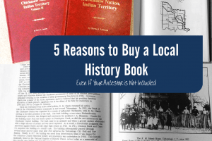 5 Reasons To Buy a Local Family History Book – Even When Your Ancestor Isn’t Included
