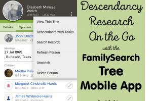 Descendancy Research On the Go with the FamilySearch Tree Mobile App
