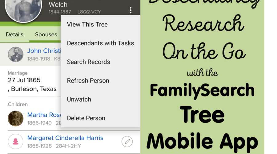 Descendancy Research On the Go with the FamilySearch Tree Mobile App