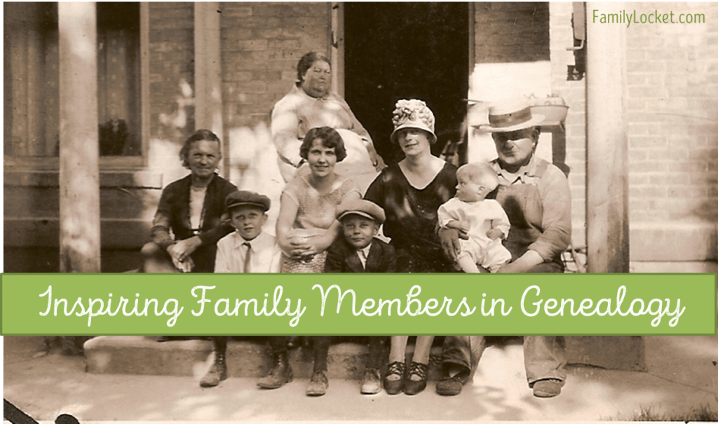 Inspiring Family Members in Genealogy
