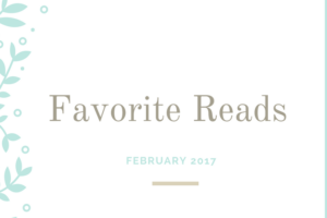 Favorite Reads of the Month – February 2017
