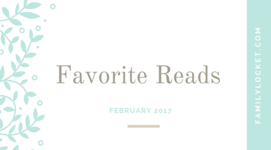 Favorite Reads of the Month – February 2017