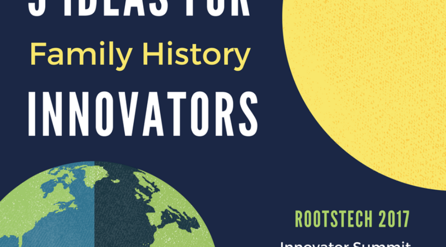 5 Ideas for Family History Innovators