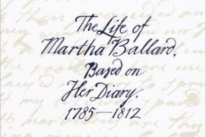 A Midwife’s Tale: The Life of Martha Ballard, Based on Her Diary 1785-1812: March Book Club Selection