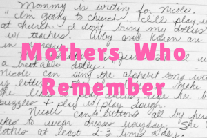 Mothers Who Remember