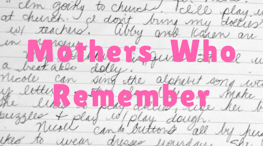 Mothers Who Remember