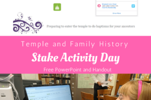 Stake Activity Days – Temple and Family History