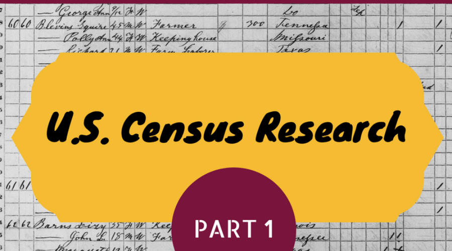 Back to the Basics with U.S. Census Research – Part I