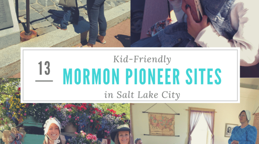 13 Kid-Friendly Mormon Pioneer Sites in Salt Lake City