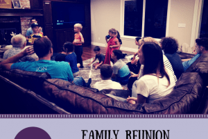 Family Reunion Activities for All Ages – August Blog Link Up