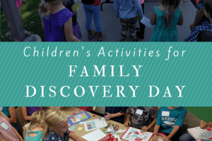 Children’s Activities for Family Discovery Day
