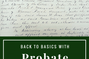 Back to the Basics with Probate Records – Part 2