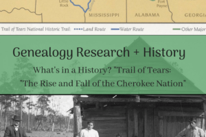 What’s In a History? “Trail of Tears: The Rise and Fall of the Cherokee Nation”
