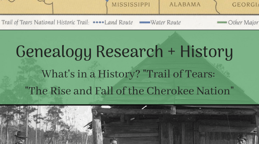 What’s In a History? “Trail of Tears: The Rise and Fall of the Cherokee Nation”