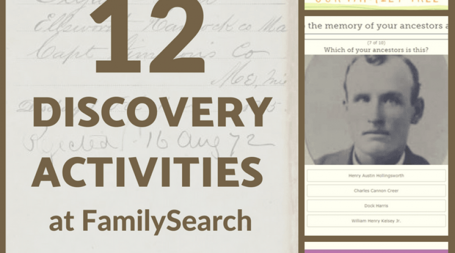 12 Discovery Activities at FamilySearch.org