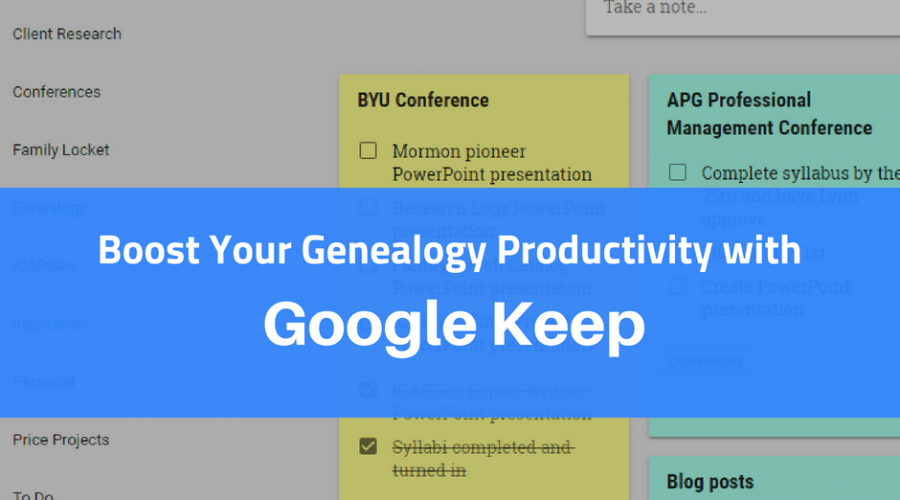 Boost Your Genealogy Productivity with Google Keep