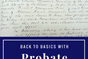 Back to the Basics with Probate Research  Part 3
