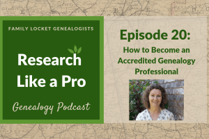 RLP 20: How to Become an Accredited Genealogy Professional