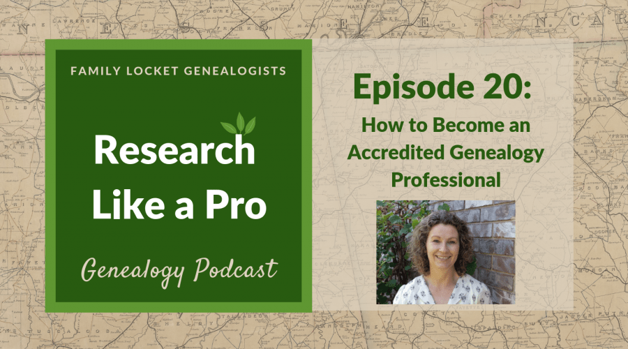 RLP 20: How to Become an Accredited Genealogy Professional