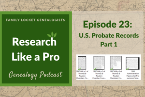 RLP 23: United States Probate Records Part 1