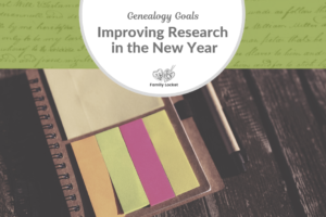 Improving Genealogy Research in the New Year