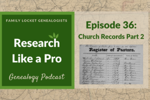 RLP 36: Church Records Part 2