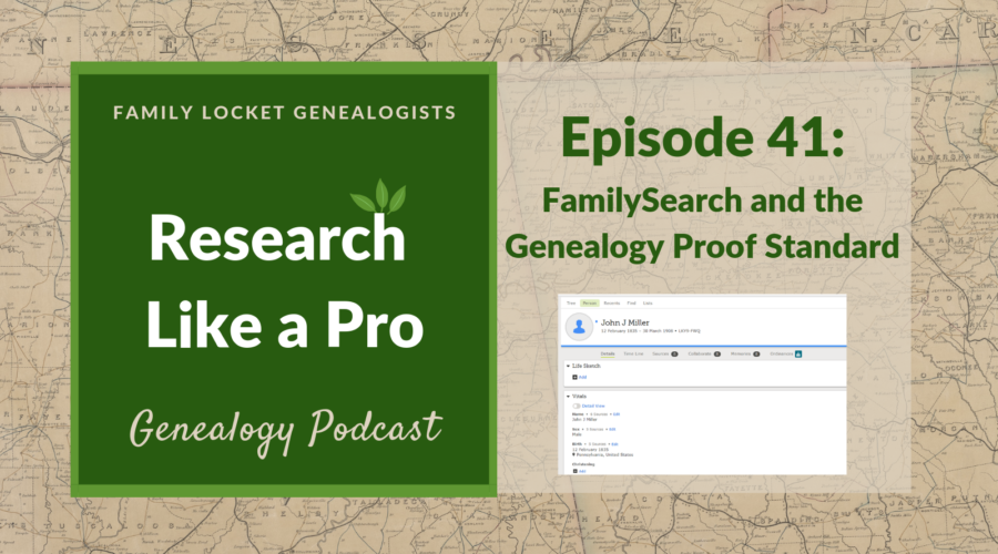 RLP 41: FamilySearch FamilyTree and the GPS