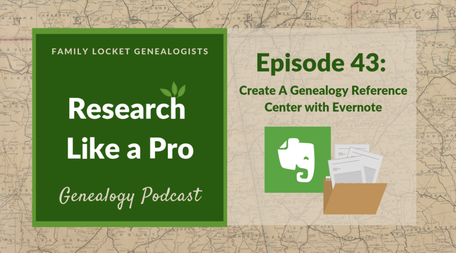 RLP 43: Create a Genealogy Reference Center with Evernote