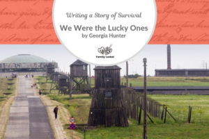 Writing a Family’s Story of Survival: “We Were the Lucky Ones” by Georgia Hunter