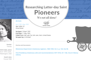 Researching Latter-day Saint Pioneers: It’s Not All Done!