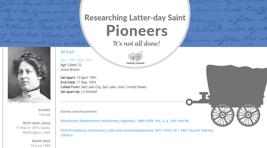 Researching Latter-day Saint Pioneers: It’s Not All Done!