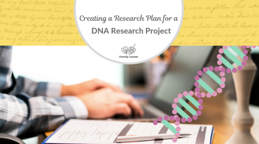 Creating a Research Plan for a DNA Research Project