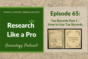 RLP 65 – Tax Records Part 1 – How to Use Tax Records