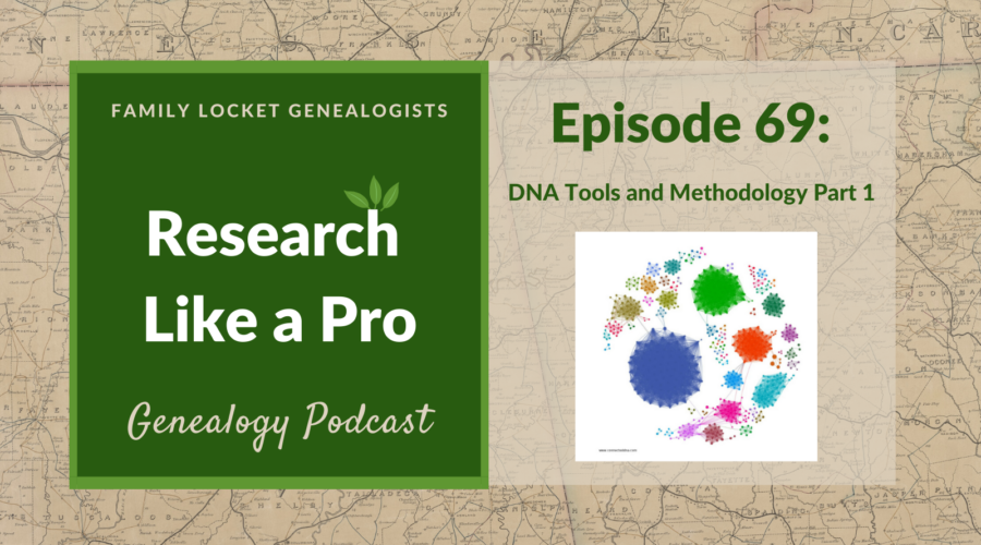 RLP 69 – DNA Tools Part 1: Clustering, Pedigree Triangulation, WATO