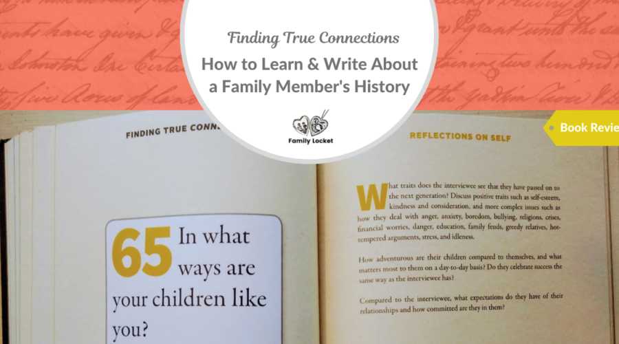 Finding True Connections: How to Learn and Write About a Family Member’s History – Book Review