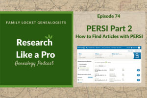 RLP 74: PERSI Part 2 – How to Find Articles