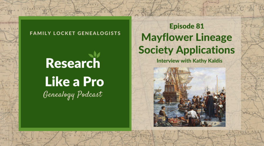 RLP 81: Mayflower Lineage Society Applications with Kathy Kaldis