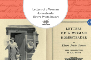 Letters of a Woman Homesteader – Elinore Pruitt Stewart
