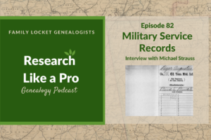 RLP 82: Military Service Records with Michael Strauss