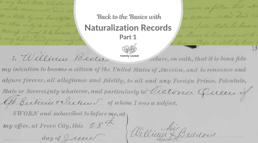 Back to the Basics with Naturalization Records: Part 1