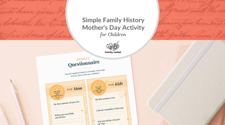 Simple Family History Mother’s Day Activity for Children