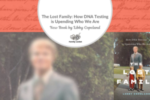 The Lost Family: How DNA Testing Is Upending Who We Are – Spring Book Selection