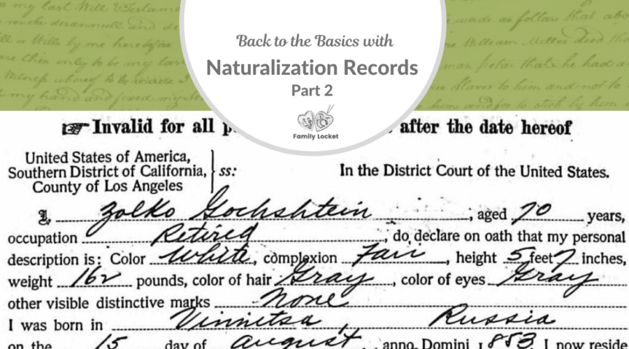 Back to the Basics with Naturalization Records: Part 2