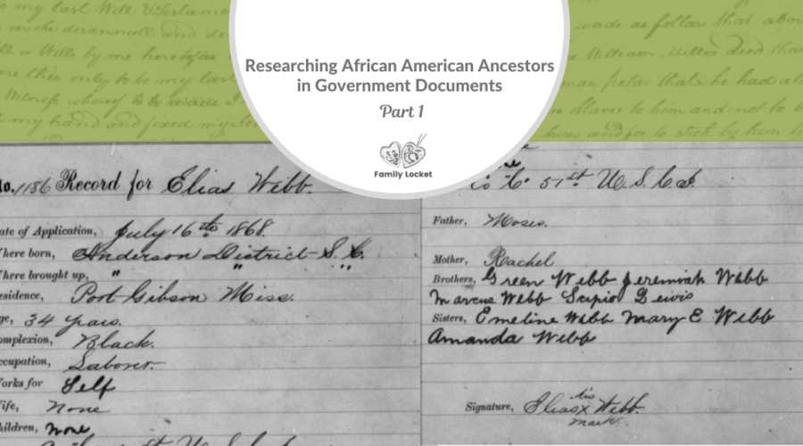 Researching African American Ancestors in Government Documents Part 1 : U.S. Federal Census, Freedmen’s Bureau and Freedman’s Bank Records