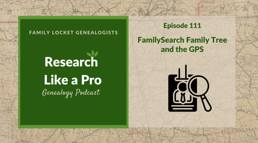 RLP 111: FamilySearch and the GPS