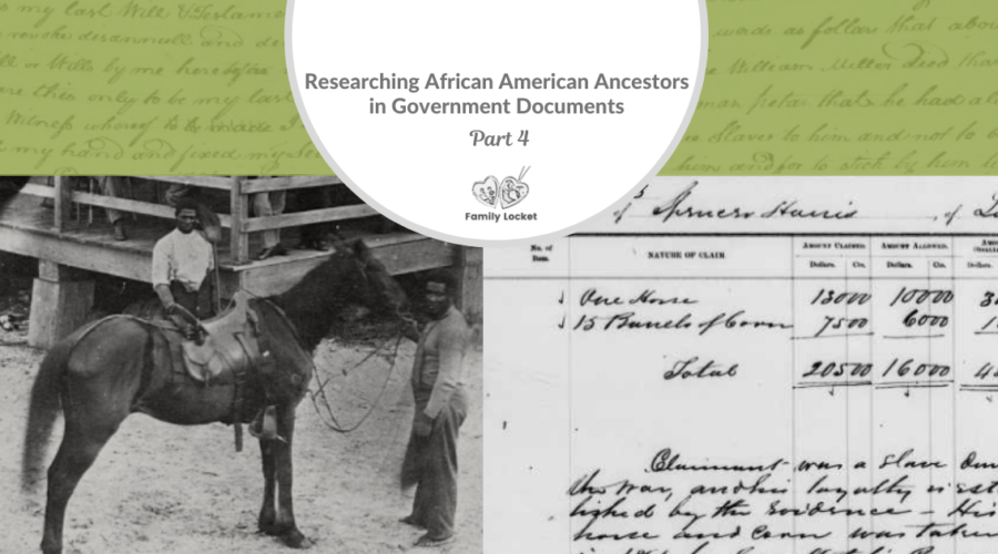 Researching African American Ancestors in Government Documents Part 4: Southern Claims Commission