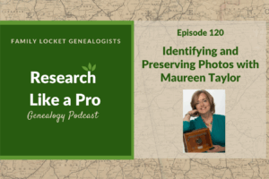 RLP 120: Identifying and Preserving Photographs with Maureen Taylor