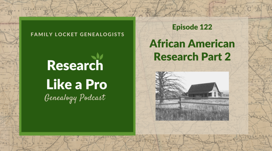 RLP 122: African American Research Part 2